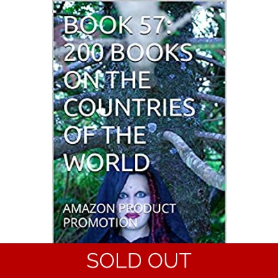 BOOK 57: 200 BOOKS ON THE COUNTRIES OF THE WORLD: AMAZON PRODUCT PROMOTION (Amazon Book Promotion) Kindle Edition by Amina Ijaz (Author) Format: Ki